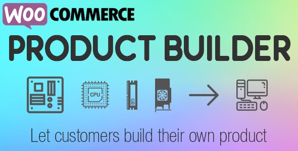 WooCommerce Product Builder v2.2.7 – 自定义 PC 生成器