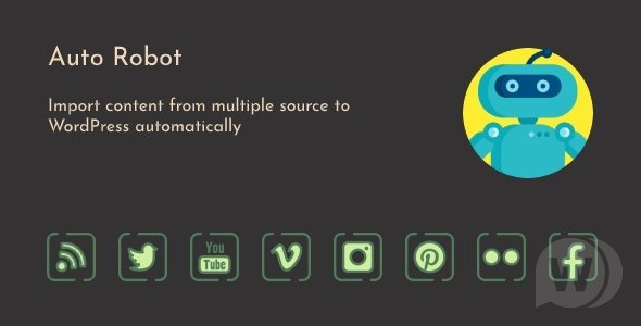 Auto Robot v3.0.6 – WordPress 自动博客插件