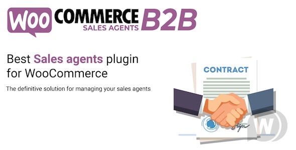 WooCommerce B2B Sales Agents v1.4.4 破解版（已汉化） – WooCommerce B2B 销售代理插件