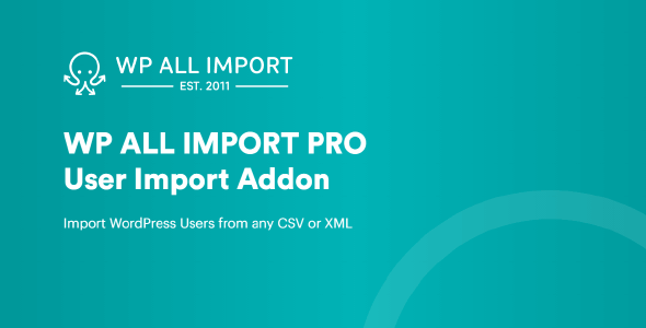 WP All Import Pro User Import Add-On v1.1.9 – WordPres数据导入插件插件