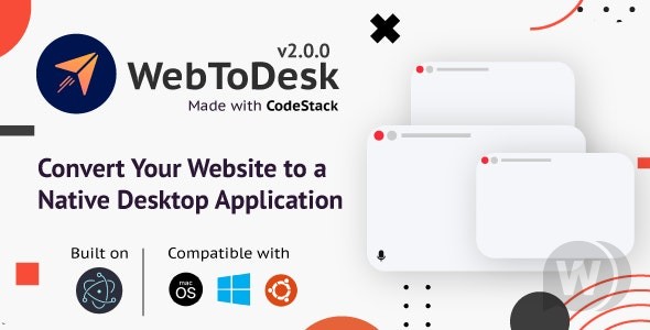 WebToDesk v2.0.0 – 将您的网站变成您自己的桌面应用程序