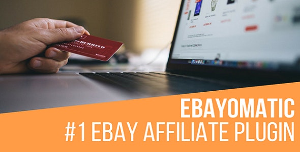 Ebayomatic v4.0.4 – WordPress Ebay 会员自动帖子生成插件