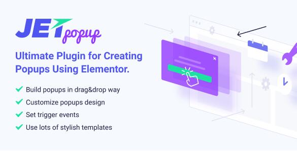 JetPopup v2.0.1 – Elementor的时尚Popup构建器