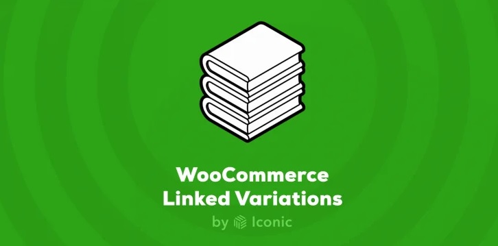 Iconic WooCommerce Linked Variations v1.9.0