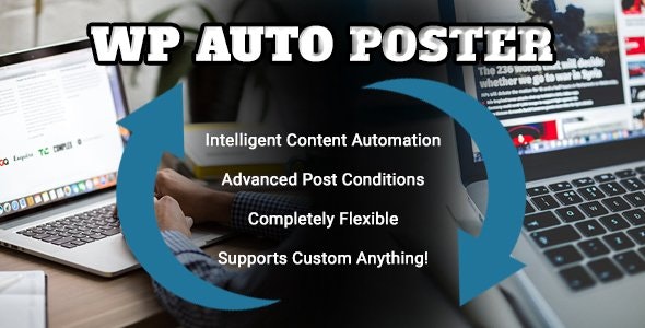 WP Auto Poster v2.2.2 – 自动化您的网站以自动发布、修改和回收内容。