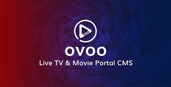 OVOO v3.3.3 – 带有会员系统的直播电视和电影门户 CMS