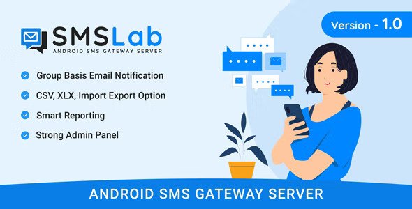 SMSLab v2.1 – 基于 Android 的 SMS 网关服务器