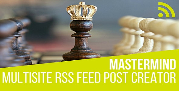 Mastermind Multisite RSS Feed Post Generator v1.5.1 – WordPress 帖子生成器自动博客插件